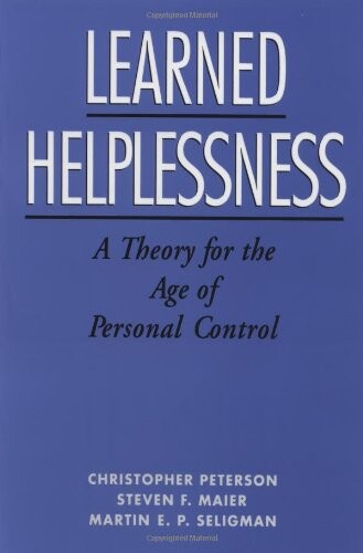 Learned Helplessness: A Theory for the Age of Personal Control