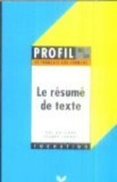 Le résumé de texte :secondes, premières, terminales, D.E.U.G., education permanente, brevets et examens techniques, concours des grandes ecoles