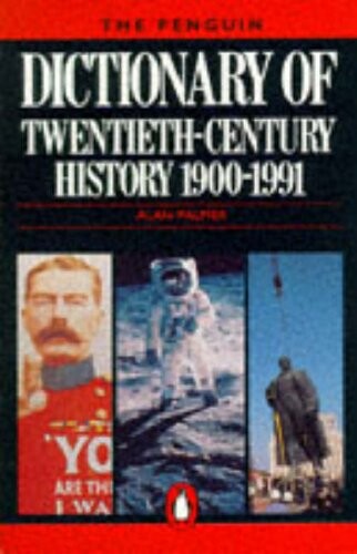 Penguin Dictionary of Twentieth Century Histor