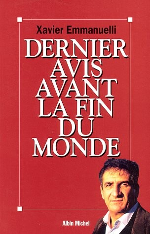 Dernier avis avant la fin du monde (Spiritualites) (French Edition)