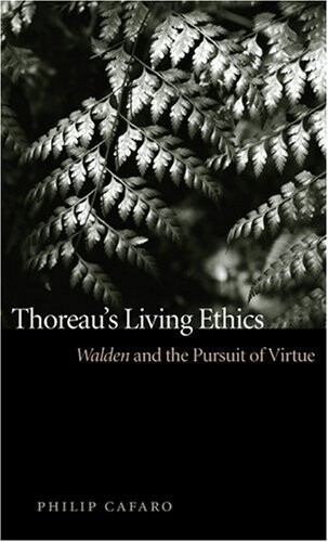 Thoreau's Living Ethics: Walden And the Pursuit of Virtue