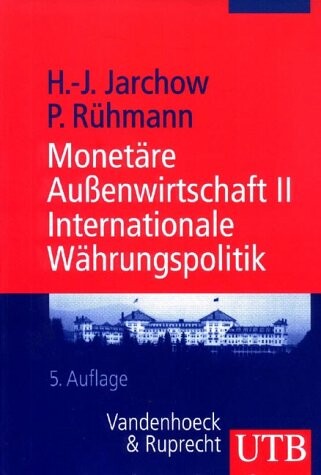 Monetäre Außenwirtschaft II. Internationale Währungspolitik.
