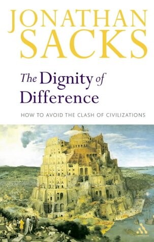 Dignity of Difference: How to Avoid the Clash of Civilizations