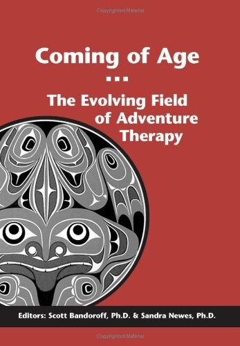 Coming of Age: The Evolving Field of Adventure Therapy