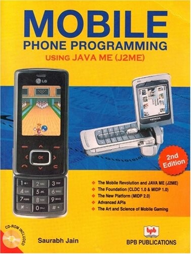 Mobile Phone Programming Using Java ME (J2ME)