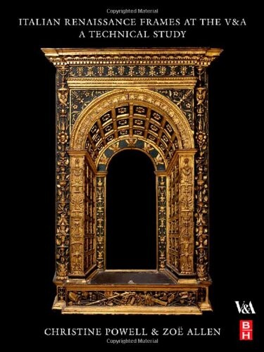 Italian Renaissance Frames at the V&A: A Technical Study