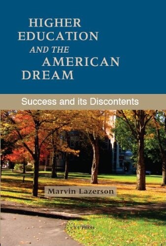 Higher Education and the American Dream: Success and its Discontent