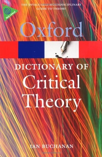OXFORD DICTIONARY OF CRITICAL THEORY - 	BUCHANAN, I. 
