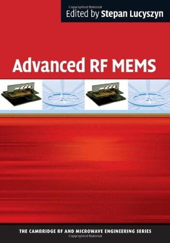 Advanced RF MEMS (The Cambridge RF and Microwave Engineering Series)