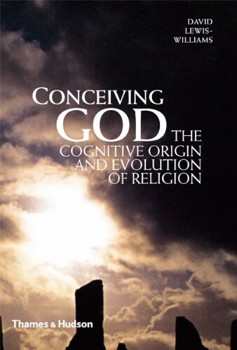 Conceiving God: The Cognitive Origin and Evolution of Religion