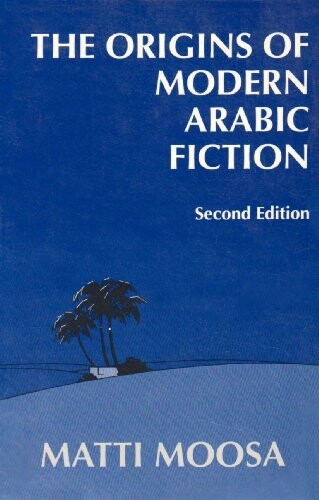 Origins of Modern Arabic Fiction (Three Continents Press)