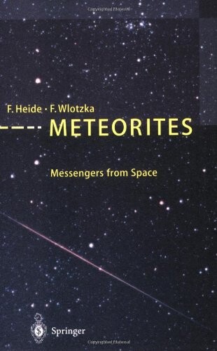 Meteorites : Messengers from space
