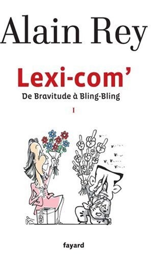 Lexi-com'. I, De bravitude à bling-bling