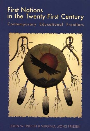 First Nations in the twenty-first century : contemporary educational frontiers