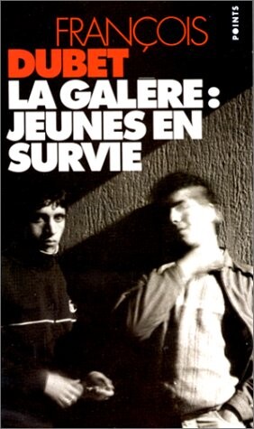 La galère : jeunes en survie : essai