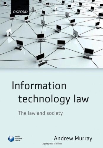 Information Technology Law: The law and society