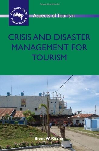 Crisis and disaster management for tourism