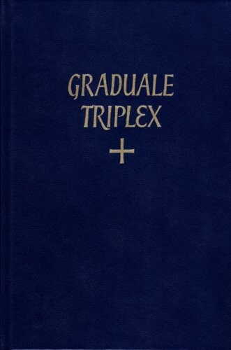 Graduale triplex : seu Graduale Romanum Pauli PP. VI cura recognitum & rhythmicis signis a Solesmensibus monachis ornatum Neumis Laudunensibus (Cod. 239) et Sangallensibus (Codicum San Gallensis 359 et Einsidlensis 121) nunc auctum