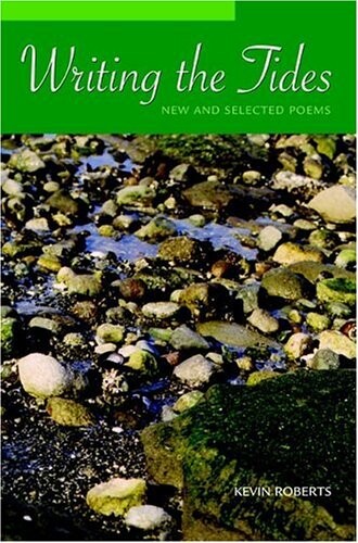 Writing the tides : new and selected poems