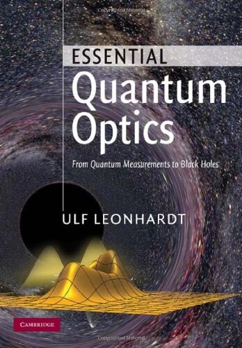Essential Quantum Optics: From Quantum Measurements to Black Holes
