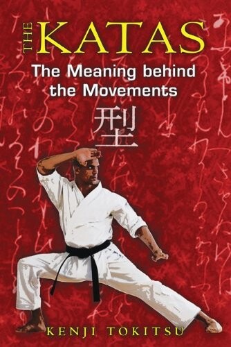 The Katas : the meaning behind the movements