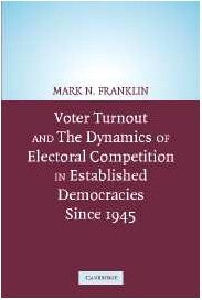 Voter Turnout and the Dynamics of Electoral Competition in Established Democracies since 1945