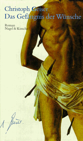 Das Gefängnis der Wünsche : Roman