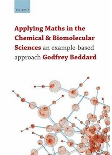Applying Maths in the Chemical and Biomolecular Sciences: An Example-Based Approach