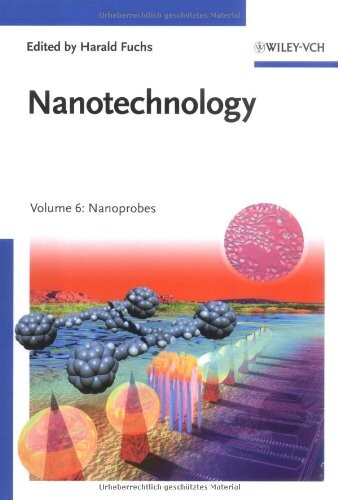 Nanotechnology: Volume 6: Nanoprobes (Nanotechnology(VCH))