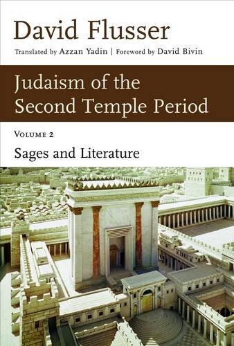 Judaism of the Second Temple period. Volume 2, The Jewish Sages and Their Literature