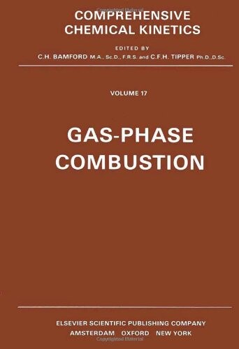 Comprehensive chemical kinetics. Volume 17, Gas-phase combustion