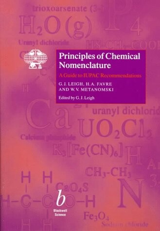 Principles of Chemical Nomenclature: A Guide to Iupac Recommendations (IUPAC Chemical Data Series) (Bk. 2)