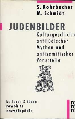 Judenbilder: Kulturgeschichte antijudischer Mythen und antisemitischer Vorurteile (Kulturen und Ideen) (German Edition)