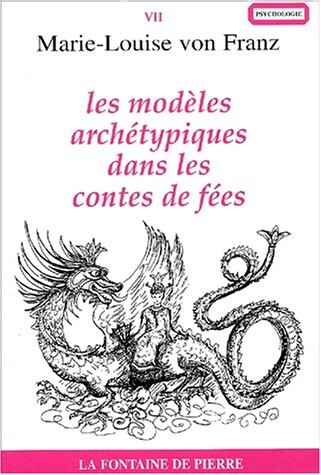 Les modeles archetypiques dans les contes de fees (French Edition)