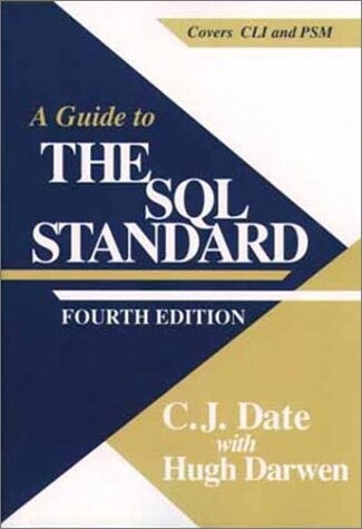 A Guide to the SQL standard : a user's guide to the standard database language SQL