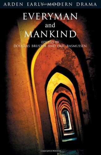 Everyman and Mankind (Arden Early Modern Drama)