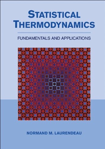 Statistical Thermodynamics: Fundamentals and Applications