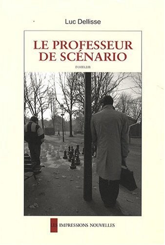 Le professeur de scénario : [roman]