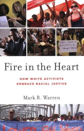 Fire in the heart : how white activists embrace racial justice