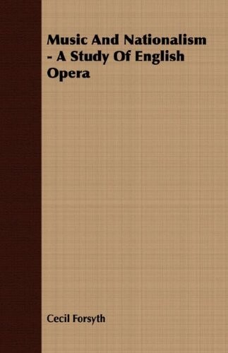Music And Nationalism - A Study Of English Opera