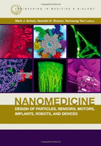 Nanomedicine Design of Particles, Sensors, Motors, Implants, Robots, and Devices (Engineering in Medicine & Biology)