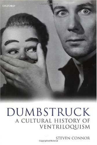 Dumbstruck: A Cultural History of Ventriloquism