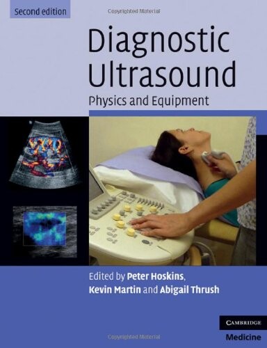 Diagnostic Ultrasound: Physics and Equipment (Cambridge Medicine)