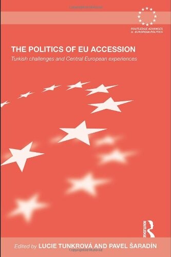 The Politics of EU accession : Turkish challenges and Central European experiences