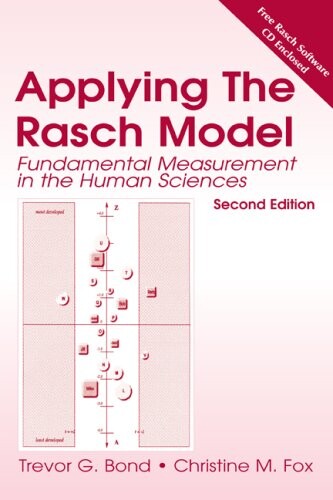 Applying the Rasch Model: Fundamental Measurement in the Human Sciences, Second Edition