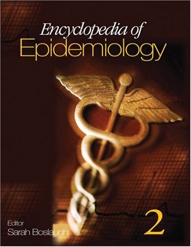 Encyclopedia of epidemiology. 2