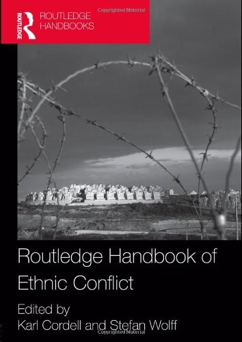 Routledge handbook of ethnic conflict