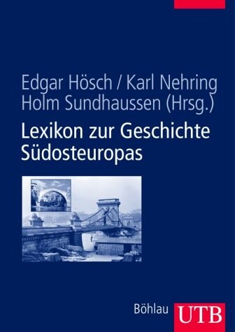 Lexikon zur Geschichte Südosteuropas