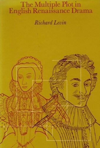 The multiple plot in English Renaissance drama
