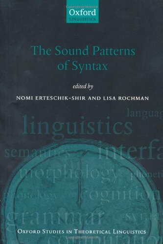 The Sound Patterns of Syntax (Oxford Studies in Theoretical Linguistics)